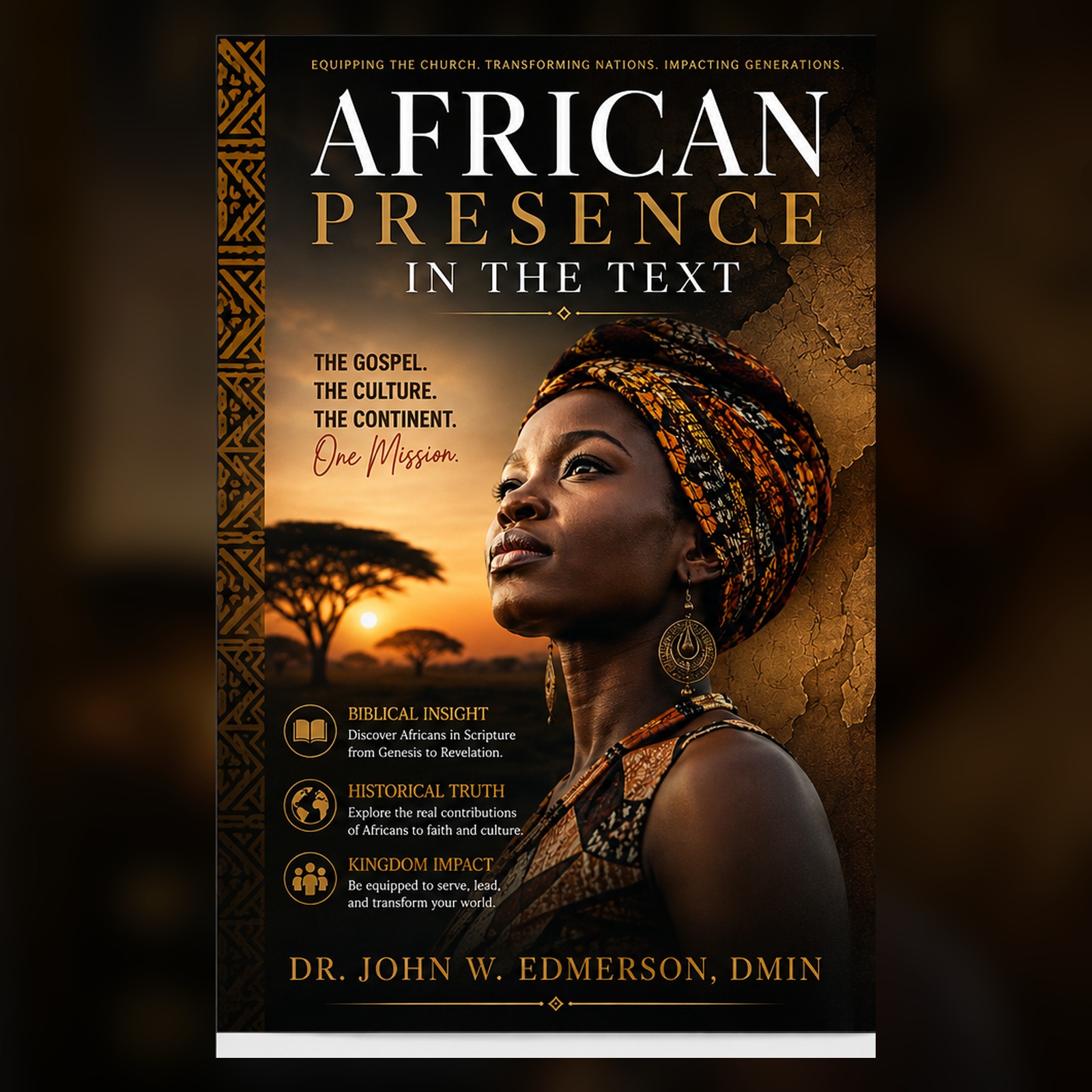 African Presence in the Text by Dr. John W. Edmerson, DMin — The Gospel. The Culture. The Continent. One Mission.